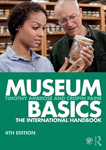Beispielbild fr Museum Basics: The International Handbook (Heritage: Care-Preservation-Management) zum Verkauf von medimops