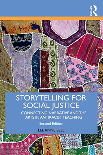 Imagen de archivo de Storytelling for Social Justice: Connecting Narrative and the Arts in Antiracist Teaching (Teaching/Learning Social Justice) a la venta por HPB-Red