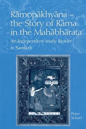 Imagen de archivo de Ramopakhyana The Story of Rama in The Mahabharata: An Independent- Study Reder in Sanskrit a la venta por Kanic Books