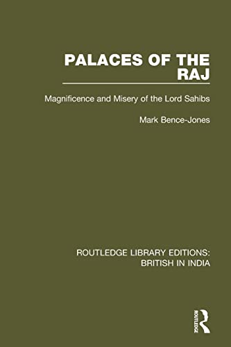 Beispielbild fr Palaces of the Raj: Magnificence and Misery of the Lord Sahibs zum Verkauf von Blackwell's