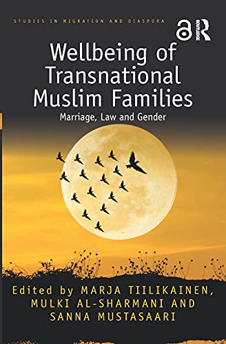 Stock image for Wellbeing of Transnational Muslim Families: Marriage, Law and Gender (Studies in Migration and Diaspora) for sale by Books From California