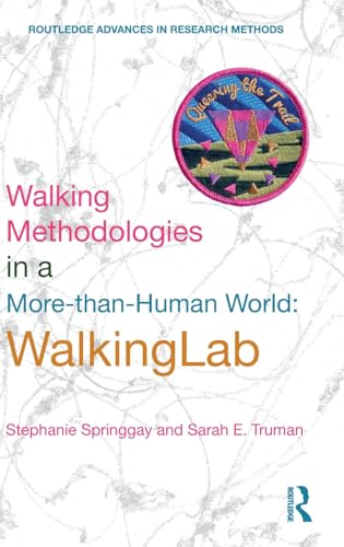 Stock image for Walking Methodologies in a More-than-human World: WalkingLab (Routledge Advances in Research Methods) for sale by Reuseabook
