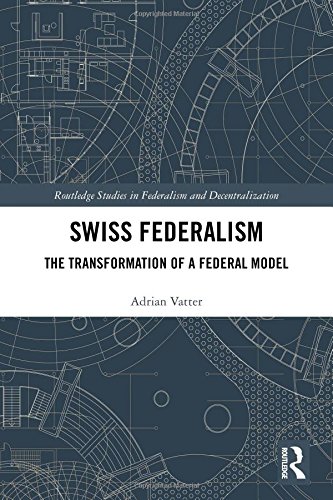 Beispielbild fr Swiss Federalism: The Transformation of a Federal Model (Routledge Studies in Federalism and Decentralization) zum Verkauf von Reuseabook