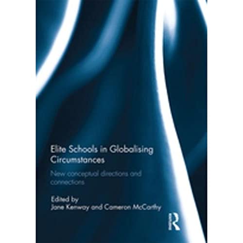 Beispielbild fr Elite Schools in Globalising Circumstances zum Verkauf von Blackwell's