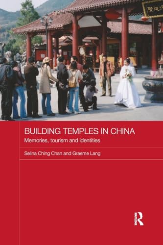 Stock image for Building Temples in China Memories, Tourism and Identities Anthropology of Asia for sale by PBShop.store US