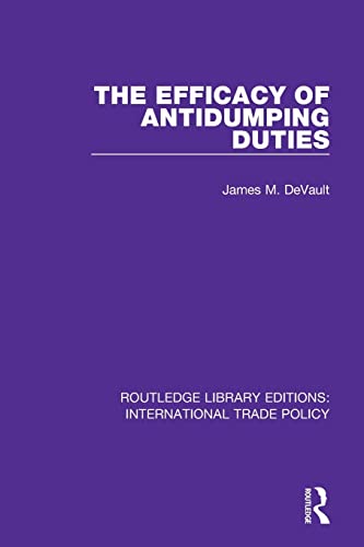 9781138295346: The Efficacy of Antidumping Duties