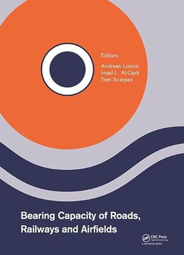 Stock image for Bearing Capacity of Roads, Railways and Airfields: Proceedings of the 10th International Conference on the Bearing Capacity of Roads, Railways and Airfields Bcrr2017, June 28-30, 2017, Athens, Greece for sale by Revaluation Books