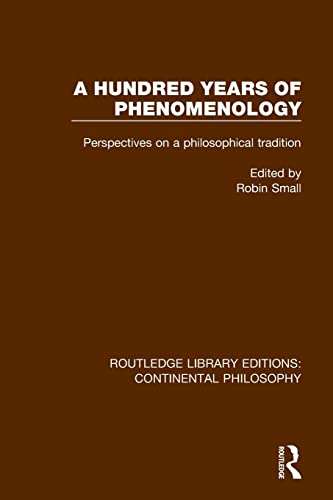Stock image for A Hundred Years of Phenomenology: Perspectives on a Philosophical Tradition for sale by Blackwell's