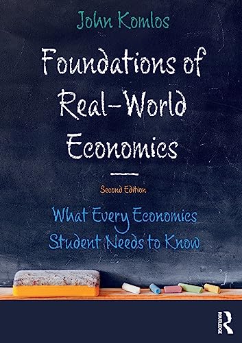 Beispielbild fr Foundations of Real-World Economics: What Every Economics Student Needs to Know zum Verkauf von Irish Booksellers