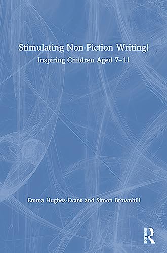 9781138298026: Stimulating Non-Fiction Writing!: Inspiring Children Aged 7 - 11