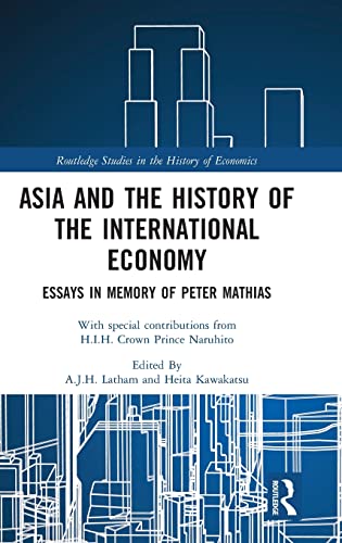 Imagen de archivo de Asia and the History of the International Economy (Routledge Studies in the History of Economics) a la venta por Books Puddle