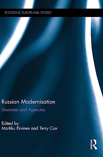 Stock image for Russian Modernisation: Structures and Agencies (Routledge Europe-Asia Studies) for sale by Chiron Media