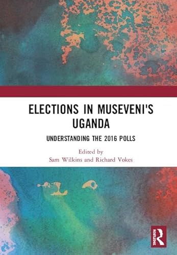 Imagen de archivo de Elections in Museveni's Uganda a la venta por Chiron Media