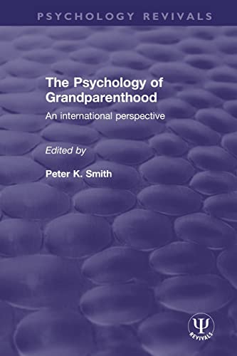 9781138300361: The Psychology of Grandparenthood: An International Perspective (Psychology Revivals)