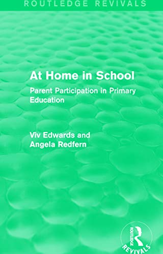 Beispielbild fr At Home in School (1988): Parent Participation in Primary Education (Routledge Revivals) zum Verkauf von Lucky's Textbooks