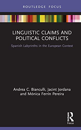 Stock image for Linguistic Claims and Political Conflicts: Spanish Labyrinths in Language and Identity in the European Context for sale by Chiron Media