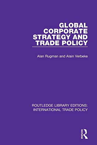 Imagen de archivo de Global Corporate Strategy and Trade Policy a la venta por Revaluation Books