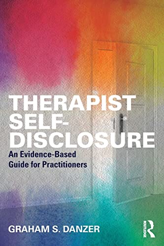 Beispielbild fr Therapist Self-Disclosure: An Evidence-Based Guide for Practitioners zum Verkauf von Blackwell's