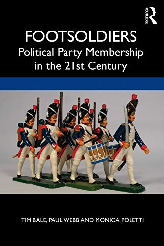 Beispielbild fr Footsoldiers: Political Party Membership in the 21st Century zum Verkauf von Blackwell's