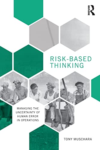 Imagen de archivo de Risk-Based Thinking: Managing the Uncertainty of Human Error in Operations a la venta por Chiron Media