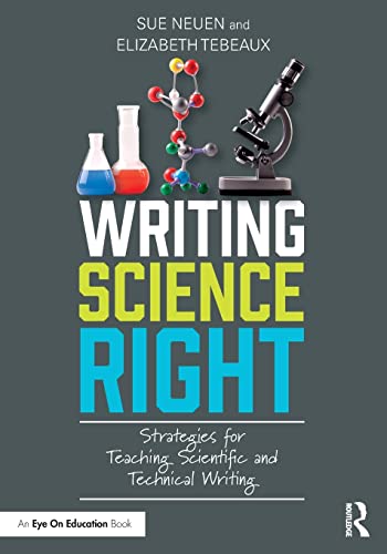 Imagen de archivo de Writing Science Right: Strategies for Teaching Scientific and Technical Writing a la venta por Chiron Media