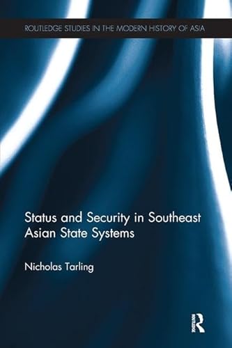 9781138302754: Status and Security in Southeast Asian State Systems (Routledge Studies in the Modern History of Asia)