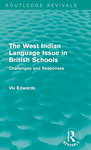 9781138303195: The West Indian Language Issue in British Schools (1979): Challenges and Responses (Routledge Revivals)