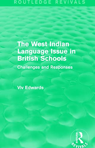 9781138303201: The West Indian Language Issue in British Schools (1979): Challenges and Responses (Routledge Revivals)