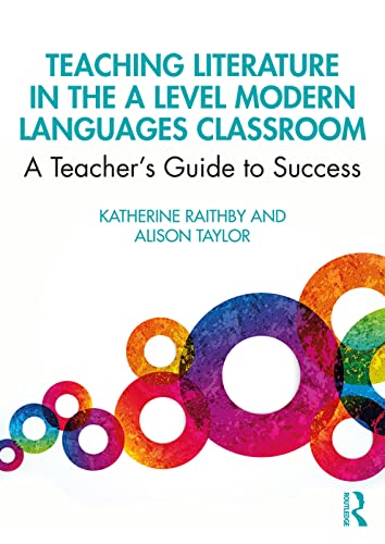 Beispielbild fr Teaching Literature in the A Level Modern Languages Classroom: A Teacher's Guide to Success zum Verkauf von WorldofBooks