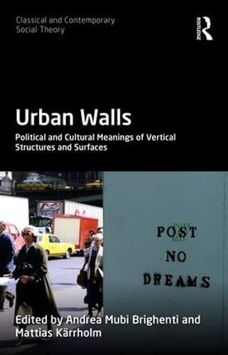9781138304338: Urban Walls: Political and Cultural Meanings of Vertical Structures and Surfaces