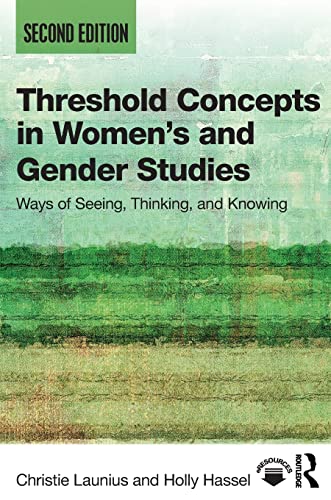Beispielbild fr Threshold Concepts in Women's and Gender Studies : Ways of Seeing, Thinking, and Knowing zum Verkauf von Better World Books