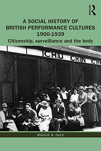 Imagen de archivo de A Social History of British Performance Cultures 1900-1939 a la venta por Chiron Media