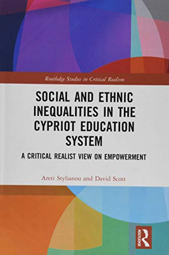 Stock image for Social and Ethnic Inequalities in the Cypriot Education System: A Critical Realist View on Empowerment (Routledge Studies in Critical Realism) for sale by Chiron Media