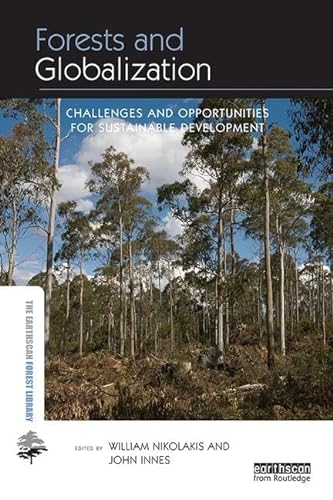 9781138304505: Forests and Globalization: Challenges and Opportunities for Sustainable Development (The Earthscan Forest Library)