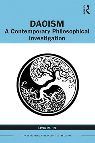 Stock image for Daoism: A Contemporary Philosophical Investigation (Investigating Philosophy of Religion) for sale by Chiron Media