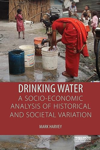 9781138304970: Drinking Water: A Socio-economic Analysis of Historical and Societal Variation