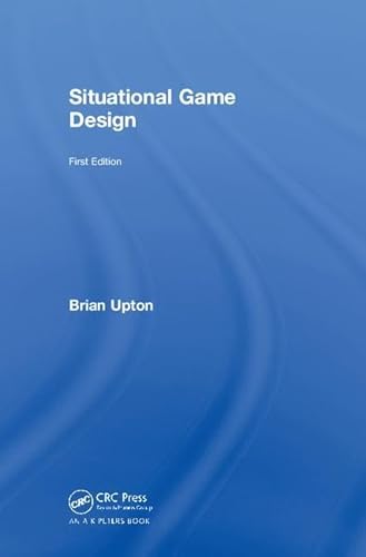 Beispielbild fr Situational Game Design zum Verkauf von Chiron Media