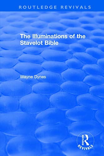 Stock image for Routledge Revivals: The Illuminations of the Stavelot Bible (1978) for sale by Chiron Media