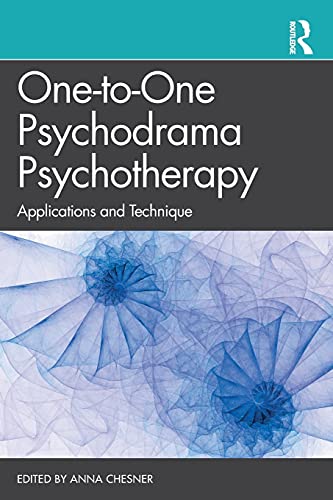 9781138305724: One-to-One Psychodrama Psychotherapy: Applications and Technique