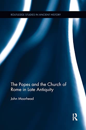 Beispielbild fr The Popes and the Church of Rome in Late Antiquity zum Verkauf von Blackwell's