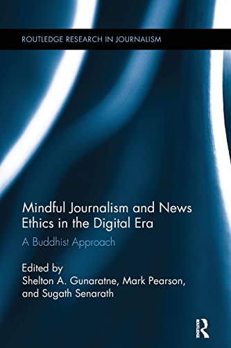 Stock image for Mindful Journalism and News Ethics in the Digital Era: A Buddhist Approach for sale by Blackwell's