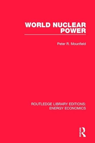 Beispielbild fr Volume 17: World Nuclear Power (Routledge Library Editions: Energy Economics) zum Verkauf von Chiron Media