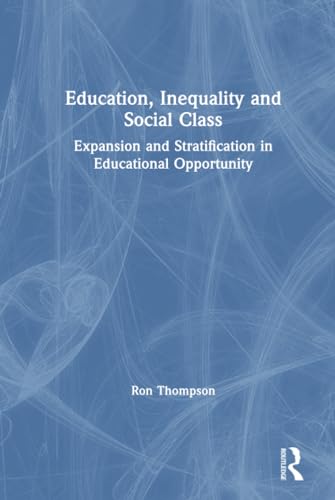 Stock image for Education, Inequality and Social Class: Expansion and Stratification in Educational Opportunity for sale by Chiron Media