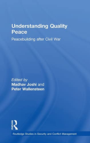 9781138307674: Understanding Quality Peace: Peacebuilding after Civil War