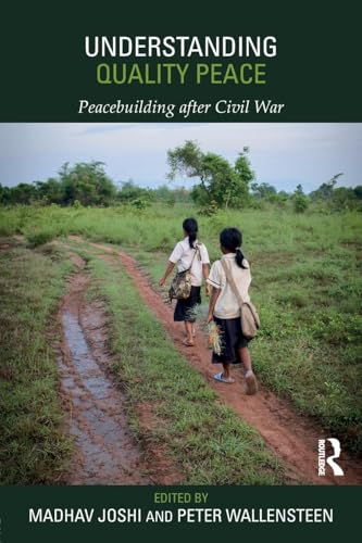 9781138307681: Understanding Quality Peace: Peacebuilding after Civil War