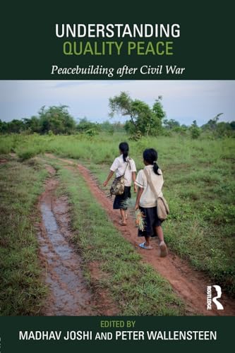 Stock image for Understanding Quality Peace (Routledge Studies in Security and Conflict Management) for sale by Chiron Media