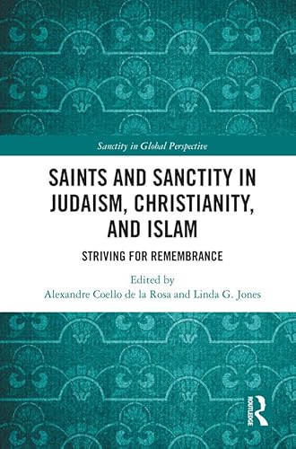 Imagen de archivo de Saints and Sanctity in Judaism, Christianity, and Islam a la venta por Basi6 International