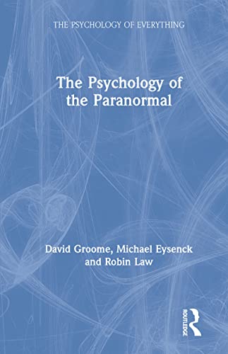 Stock image for The Psychology of the Paranormal (The Psychology of Everything) for sale by Chiron Media