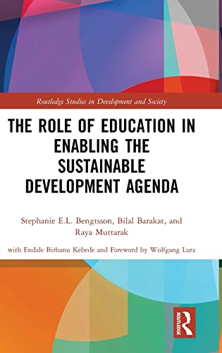 Stock image for The Role of Education in Enabling the Sustainable Development Agenda (Routledge Studies in Development and Society) for sale by Reuseabook