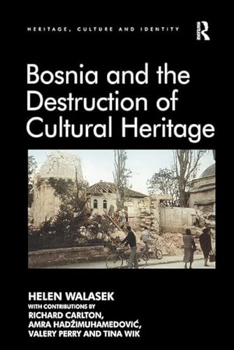 9781138308428: Bosnia and the Destruction of Cultural Heritage